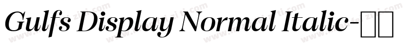 Gulfs Display Normal Italic字体转换